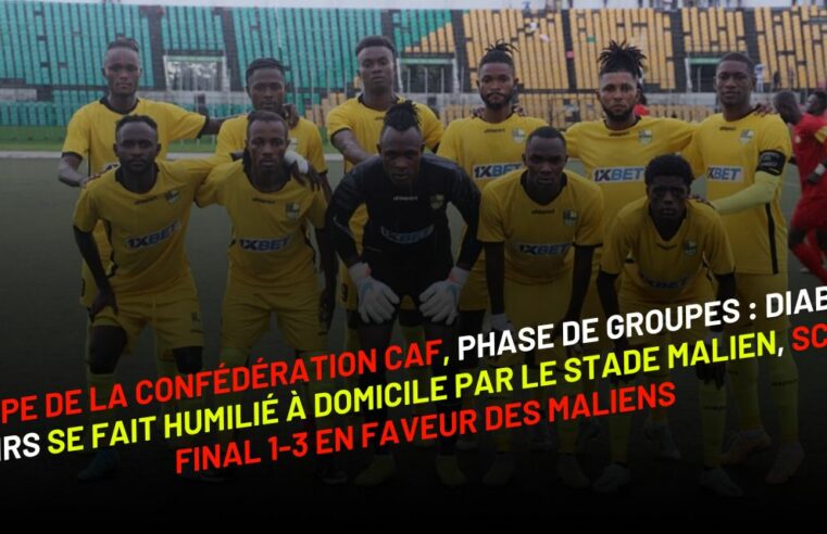 phase de groupes de la coupe de confédération CAF : Diables Noirs se fait humilié à domicile par le Stade Malien, score final 1-3 en faveur des maliens