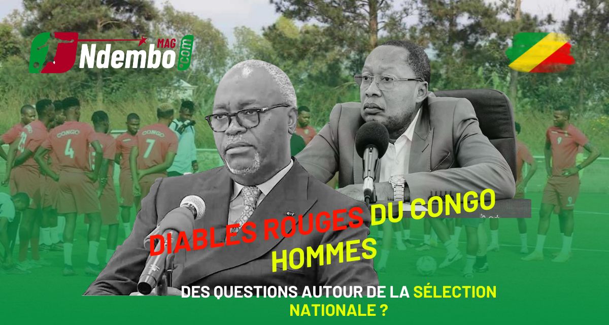 Diables Rouges du Congo : De nombreuses questions autour de la sélection nationale A