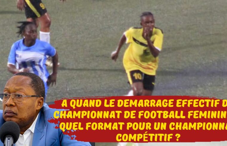 Football Féminin au Congo : À quand le démarrage effectif du championnat de football féminin, et quel format pour un championnat compétitif ?
