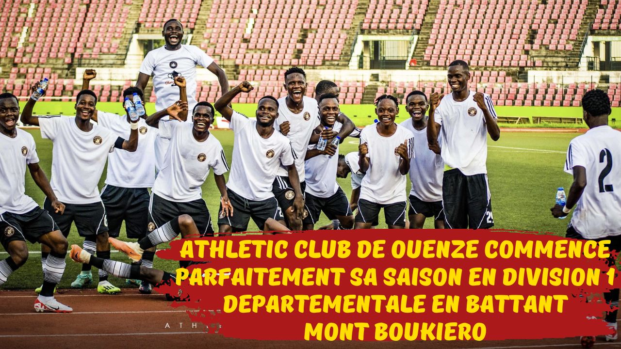 Championnat Départemental de Football D1 de Brazzaville : Athletic Club de Ouenzé commence parfaitement sa saison en Division 1 Départementale en battant Mont Boukiero