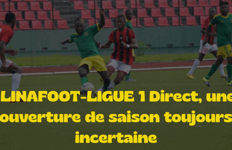 Football Congolais : LINAFOOT-LIGUE 1 Direct, une ouverture de saison toujours incertaine