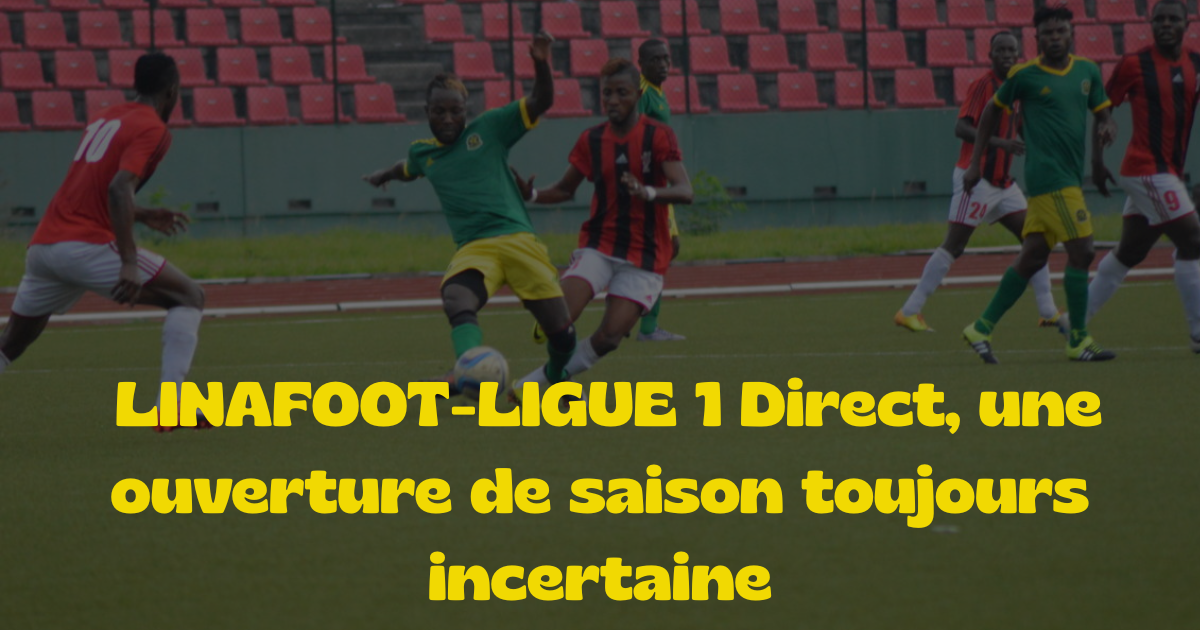 Football Congolais : LINAFOOT-LIGUE 1 Direct, une ouverture de saison toujours incertaine