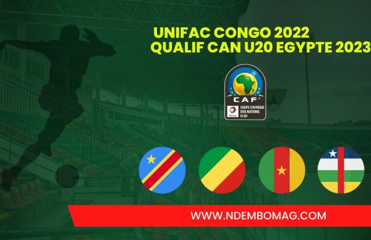 UNIFAC CONGO 2022 : Dernière journée du tournoi, derby congolais, une place à accrocher pour la RCA et le Cameroun