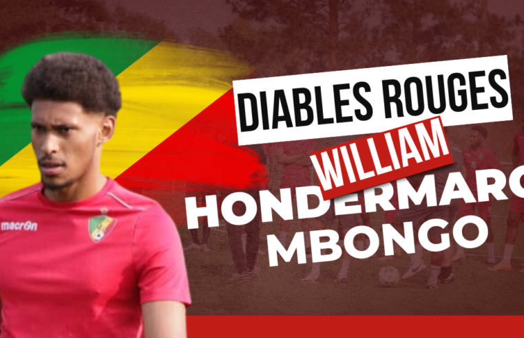 WILLIAM HONDERMARCK, NOUVELLE RECRUE DES DIABLES ROUGES DU CONGO