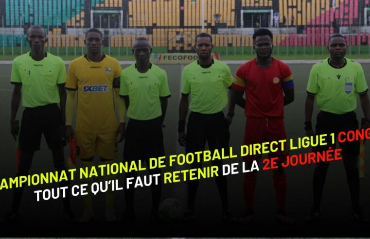 championnat national de football direct Ligue 1 Congo : tout ce qu’il faut retenir de la 2e journée