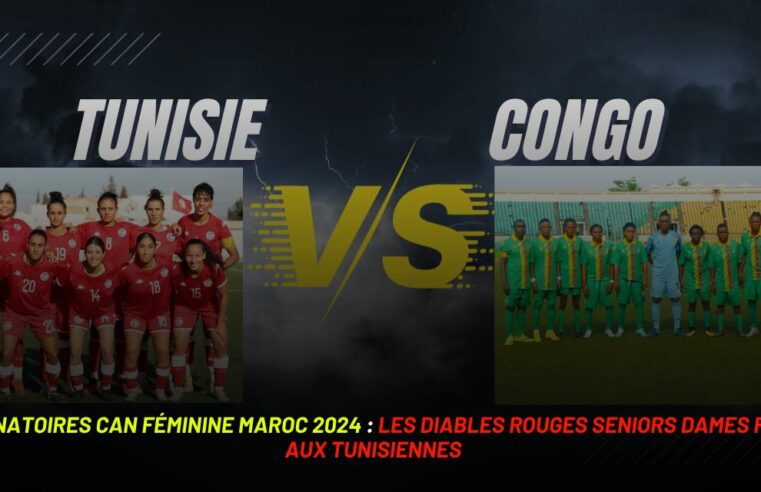 eliminatoires-can-feminine-maroc-2024-les-diables-rouges-seniors-dames-face-aux-tunisiennes