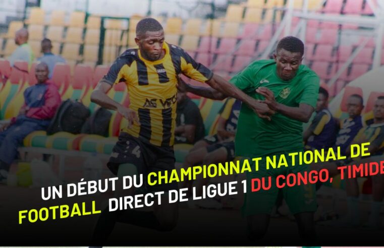 championnat national de football direct de ligue 1 du Congo : Une première journée timide, avec quelques surprises