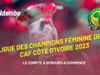 LIGUE DES CHAMPIONS FÉMININE DE LA CAF CÔTE D’IVOIRE 2023 : LE COMPTE À REBOURS A COMMENCÉ