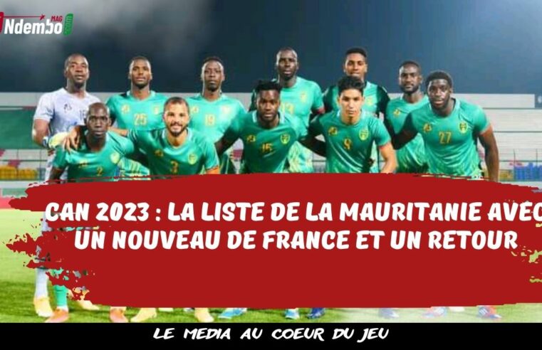 CAN 2023 : la liste de la Mauritanie avec un nouveau de France et un retour