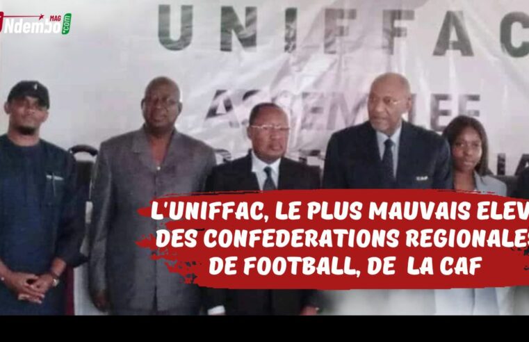 Confédération régionale de football CAF : L’UNIFFAC, le plus mauvais élève des confédérations régionales de football CAF !