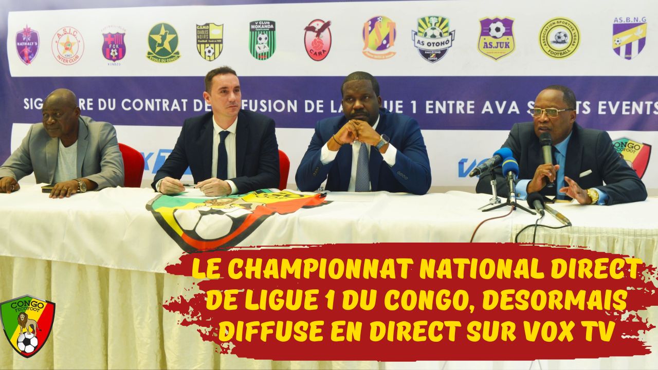 Football Congolais : le championnat national direct de Ligue 1 du Congo, désormais diffuse en direct sur Vox TV