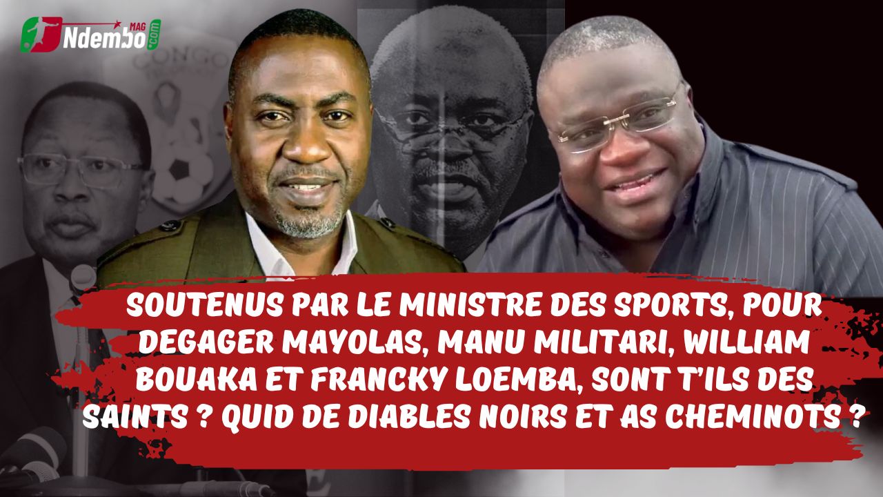 FECOFOOT : William Bouaka et Francky Loemba, les deux cerveaux penseurs qui poussent Mayolas vers la sortie. Mais, sont t’ils exempts de tout reproche