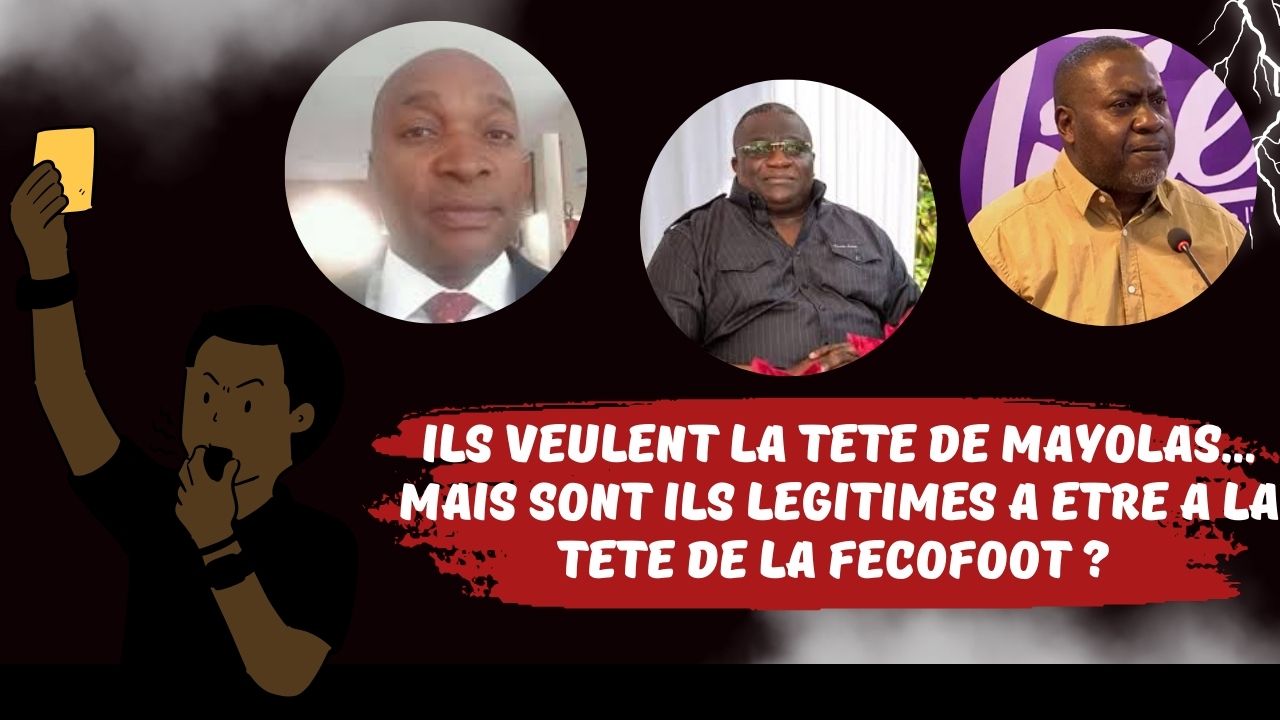 Football Congolais : Ils veulent la tête de MAYOLAS, pourtant ils ne sont pas mieux que lui.